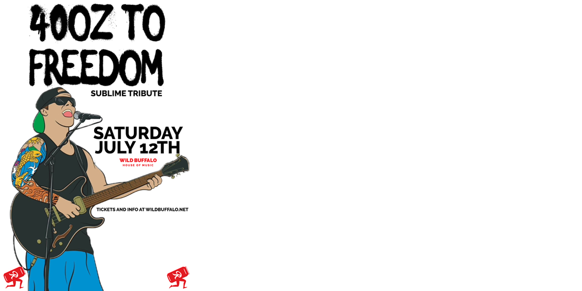 40 oz to Freedom Sublime Tribute Band at The Wild Buffalo